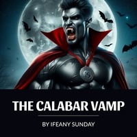  Ifeany Sunday - The Calabar Vamp - Igbo Horror, #283.