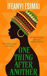  Ifeanyi Esimai - One Thing After Another - Sambisa Escape, #2.