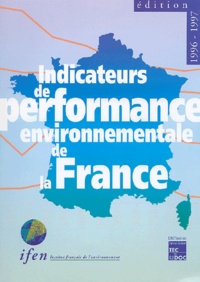  IFEN - Indicateurs de performance environnementale de la France - Edition 1996-1997.