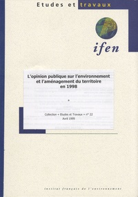  IFEN - L'opinion publique sur l'environnement et l'aménagement du territoire en 1998.