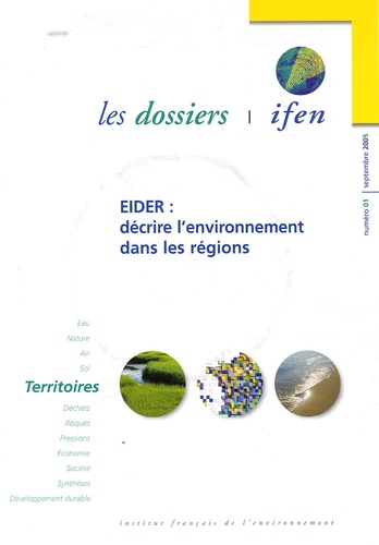 Jacques Moreau - Les dossiers Ifen N° 1, Septembre 2005 : EIDER : décrire l'environnement dans les régions. 1 Cédérom