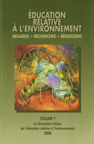 Lucie Sauvé et Isabel Orellana - Education relative à l'environnement N° 7/2008 : La dimension critique de l'éducation relative à l'environnement.
