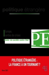  IFRI - Politique étrangère N° 4, décembre 2021 : Europe, sorties de crises - Sahel : les sociétés contre l'Etat ? - La France à un tournant ?.