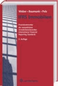 IFRS Immobilien - Praxiskommentar der wesentlichen immobilienrelevanten International Financial Reporting Standards.