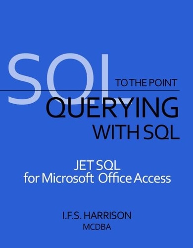Querying with SQL JET SQL for Microsoft Office... de IFS - ePub ...