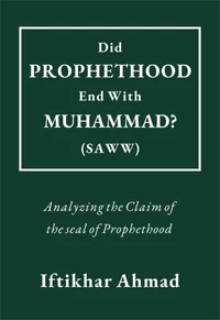 Did Prophethood End with Muhammad (SAWW)?