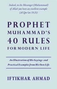 Prophet Muhammad’s 40 Rules for Modern Life