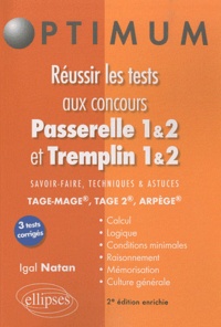 Igal Natan - Réussir les tests aux concours Passerelle 1&2 et Tremplin 1&2 - Savoir-faire, technique et astuces TAGE-MAGE, TAGE 2, ARPEGE.