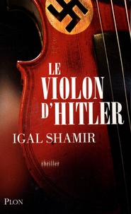 Igal Shamir - Le violon d'Hitler.