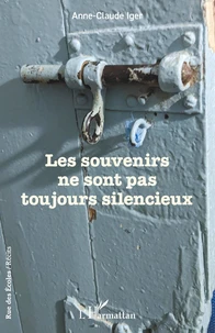 Les souvenirs ne sont pas toujours silencieux