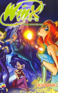 Iginio Straffi - Winx Club Tome 10 : La révélation.