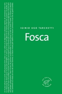 Iginio Ugo Tarchetti - Fosca.