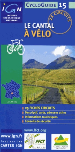  IGN - FFCT - Le Cantal à vélo - 25 circuits.