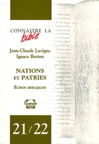 Ignace Berten et Jean-Claude Lavigne - Nations Et Patries. Echos Bibliques.