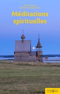 Ignace Briantchaninov - Méditations spirituelles.