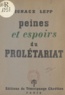 Ignace Lepp - Peines et espoirs du prolétariat.