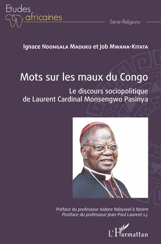 Mots sur les maux du Congo. Le discours sociopolitique de Laurent Cardinal Monsengwo Pasinya