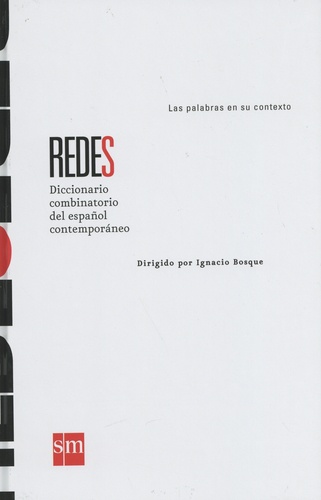 Ignacio Bosque - REDES - Diccionario combinatorio del español contemporáneo.
