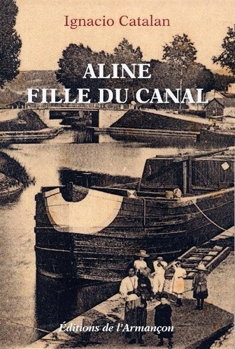 Ignacio Catalan - Aline fille du canal.