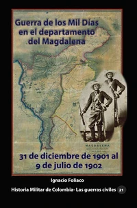 Guerra de los Mil Días en el departamento del Magdalena 31 de diciembre de 1901 al 9 de julio de 1902