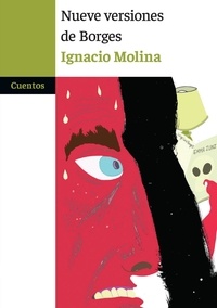  Ignacio Molina - Nueve versiones de Borges.