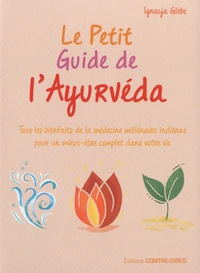 Le Petit Guide de l'Ayurvéda
