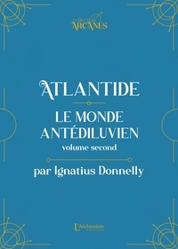 Ignatius Donnelly - Atlantide : Le monde antédiluvien - Tome 2.
