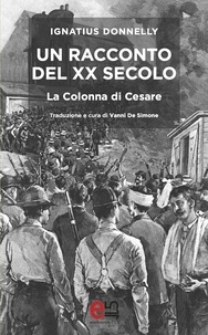 Ignatius Donnelly et Vanni De Simone - Un Racconto del XX secolo - La Colonna di Cesare.