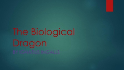 Ignatius Ingalls - The Biological Dragon - Professor Khünbish, #1.