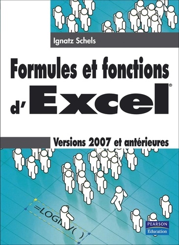 Ignatz Schels - Formules et fonctions d'Excel - Versions 2007 et antérieures.