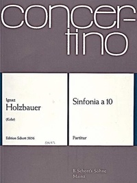 Ignaz Holzbauer - Sinfonia a 10 - E flat Major. op. 4/3. 2 oboes, 2 bassoons, 2 horns and strings; harpsichord ad libitum. Partition..
