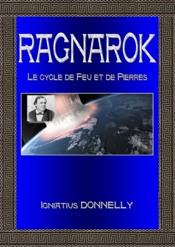 Igniatius Donnelly - Ragnarok - L'âge du feu et de la pierre.