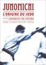 Igor Correa et Loïc Le Hanneur - Junomichi - L'origine du judo.