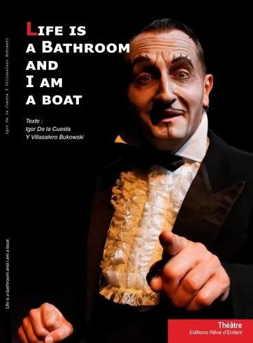 Igor De la Cuesta Y Villasalero - Life is a Bathroom and I am a Boat.