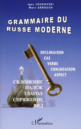 Igor Joukovski et Marc Arrouch - Grammaire du russe moderne.