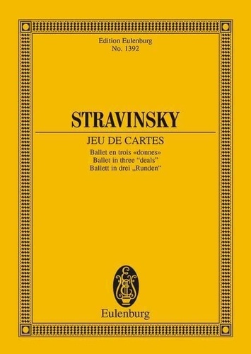 Igor Stravinsky - Eulenburg Miniature Scores  : Jeu De Cartes - Ballet en trois "donnes". orchestra. Partition d'étude..