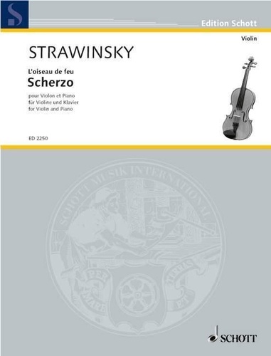 Igor Stravinsky - Dushkin Transkriptionen No. 32 : L'Oiseau de feu - Scherzo / Transcription pour violon et piano par l'auteur et Samuel Dushkin. No. 32. violin and piano..