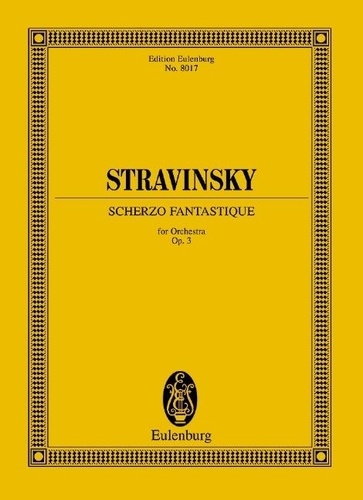 Igor Stravinsky - Eulenburg Miniature Scores  : Scherzo fantastique - (Le vol de l'abeille) / pour grand orchestre. op. 3. orchestra. Partition d'étude..