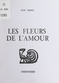 Igor Tignol et Jacques Eladan - Les fleurs de l'amour.