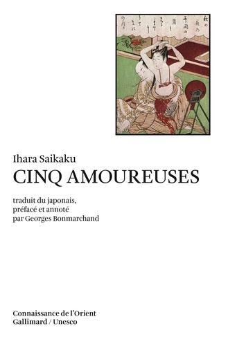 Ihara Saikaku - Cinq amoureuses.