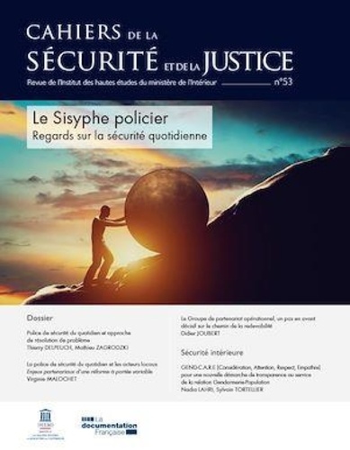  IHEMI - Cahiers de la sécurité et de la justice  : Regards sur la sécurité quotidienne ou le Sisyphe policier.