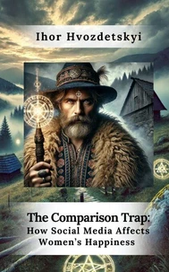 The Comparison Trap: How Social Media Affects Women’s Happiness