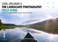 Ii carl Heilman - The Landscape Photographer s Field Guide /anglais.
