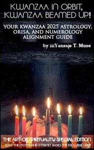 Kwanzaa in Orbit, Kwanzaa Beamed Up: Your 2025 Astrology Guide