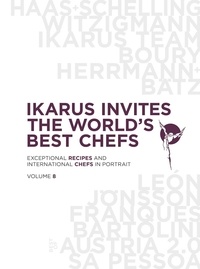  Pantauro - Ikarus invites the world's best chefs - Exceptional recipes and international chefs in portrait: volume 8.