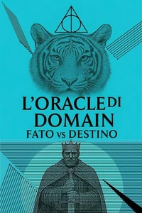 L’Oracle di Domani: Fato vs Destino