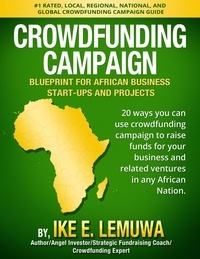  Ike Lemuwa - Africa Crowdfunding Campaign, Blueprint For African Business and Start-Up.