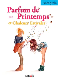 L’intégrale de Parfum de Printemps et Chaleurs Estivales