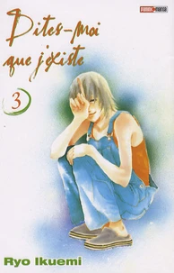 Dites-moi que j'existe Tome 3