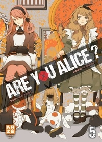 Ikumi Katagiri et Ai Ninomiya - Are you Alice ? Tome 5 : .